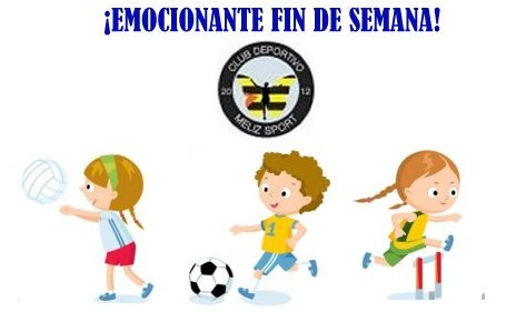¡Un emocionante fin de semana para el Club Deportivo Meliz Sport!