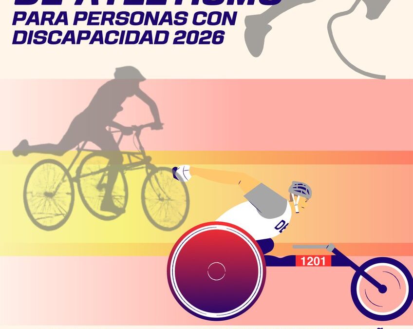 CAMPEONATO DE ESPAÑA DE ATLETISMO PARA PERSONAS CON DISCAPACIDAD: 14 y 15 DE MAYO 2026 EN GUADALAJARA